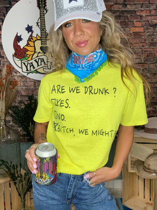 Are We Drunk T - Shirt