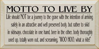 Motto to Live By - Beer Wood Sign