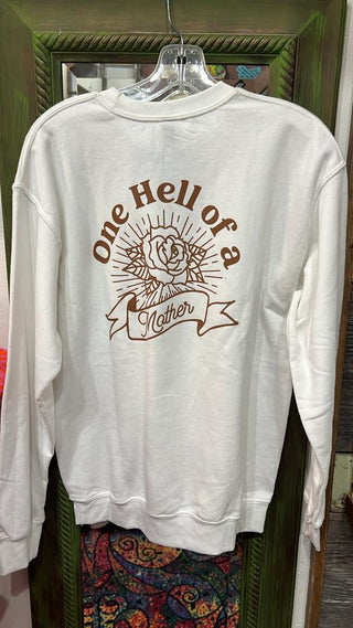 ONE HELL OF A MOTHER CREWNECK