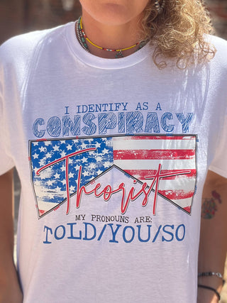 Conspiracy Theorist T - Shirt