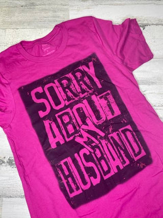 Sorry about my Husband T - Shirt