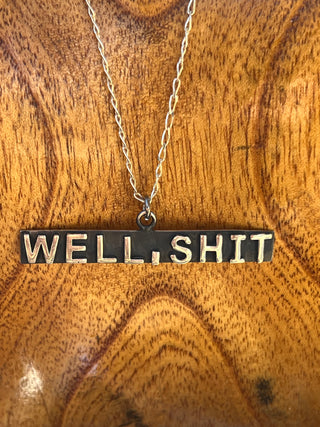 Well, Sh!t Bar Necklace
