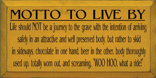 Motto to Live By - Beer Wood Sign