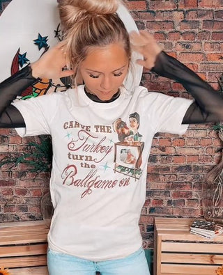 Carve the Turkey T -Shirt - Ya Ya Gurlz