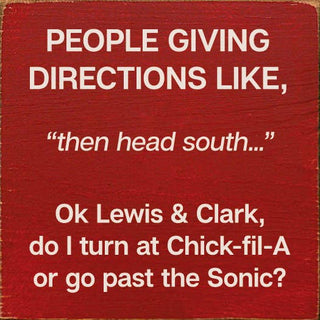 People giving directions... "then head south..." Lewis Clark