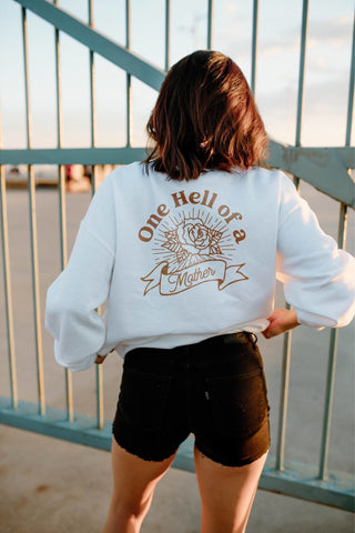 ONE HELL OF A MOTHER CREWNECK - Ya Ya Gurlz